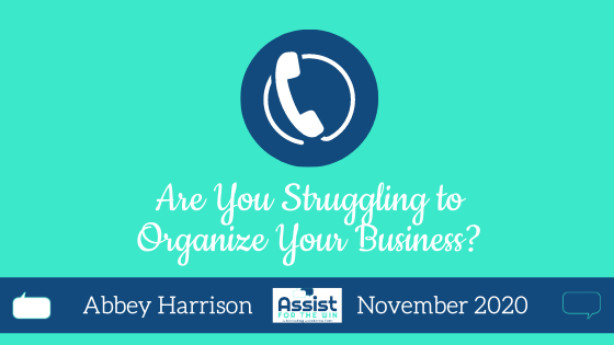 Are You Struggling to Organize Your Business? 