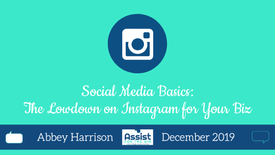 Social Media Basics: The Lowdown on Instagram for Your Biz