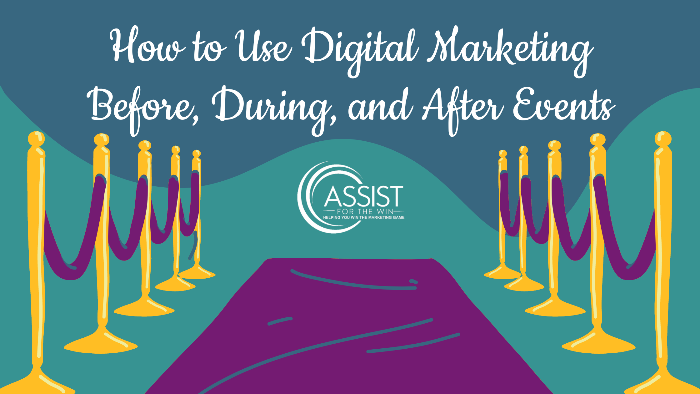 How to Use Digital Marketing Before, During, and After Events