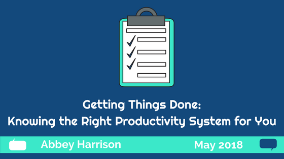 Getting Things Done: Knowing the Right Productivity System for You